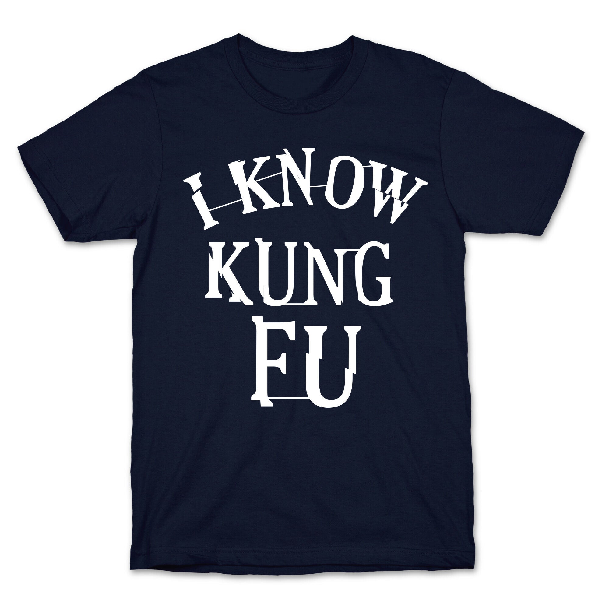 I Know Kung Fu T-Shirt